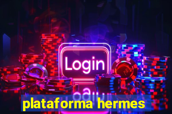 plataforma hermes